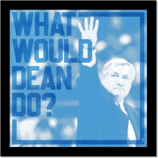 What Would Dean Do? 2 Posters and Art